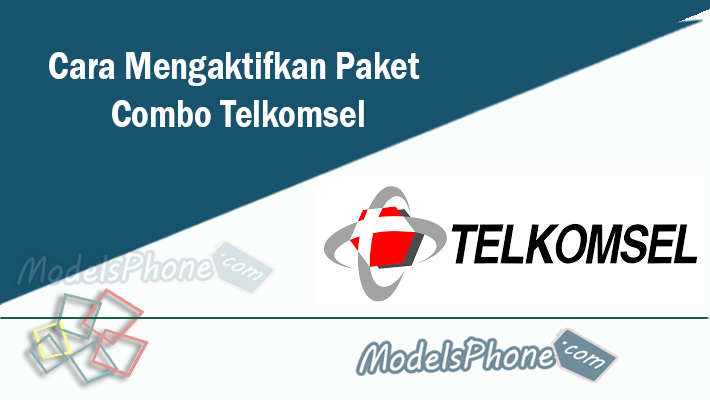 Cara Mengaktifkan Paket Combo Telkomsel