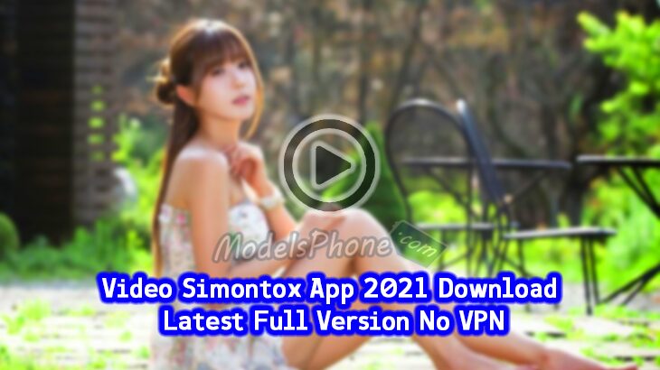 Video Simontox App 2021 Download Latest Full Version No VPN